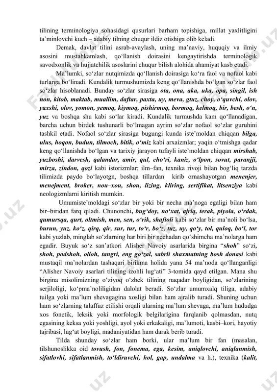 logiya masalalari bilan shug‘ullanishni o‘z oldiga maqsad qilib qo‘ygan tadqiqotchi o‘zbek davlatchiligi tarixi hamda uning yuqorida qayd etilgan besh bosqichi taraqqiyotidan chuqur xabardor bo‘lishi kerak. shunda terminologiyada dublet va ma’nodoshlarning yuzaga kelishiga yo‘l qo‘yilmaydi, mavjudlariga esa sekin-astalik bilan barham beriladi. bu holat pirovard natijada terminologiyaning milliylik, bir ma’nolilik, qisqa va mantiqan izchillik kabi asosiy tamoyillari tarkib topishiga, «millatning buyuk yutug‘i va ajralmas belgisi» (o‘zbekiston respublikasining «davlat tili to‘g‘risidagi qonuni») bo‘lmish ona tilining terminologiya sohasidagi qusurlari barham topishiga, millat yaxlitligini ta’minlovchi kuch – adabiy tilning chuqur ildiz otishiga olib keladi. demak, davlat tilini asrab-avaylash, uning ma’naviy, huquqiy va ilmiy asosini mustahkamlash, qo‘llanish doirasini kengaytirishda terminologik savodxonlik va hujjatchilik asoslarini chuqur bilish alohida ahamiyat kasb etadi. ma’lumki, so‘zlar nutqimizda qo‘llanish doirasiga ko‘ra faol va nofaol kabi turlarga bo‘linadi. kundalik turmushumizda keng qo‘llanishda bo‘lgan so‘zlar faol so‘zlar hisoblanadi. bunday so‘zlar sirasiga ota, ona, aka, uka, opa, singil, ish non, kitob, maktab, muallim, daftar, …