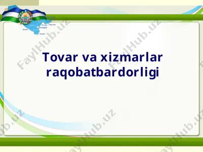 tovar va xizmarlar raqobatbardorligi — PPT