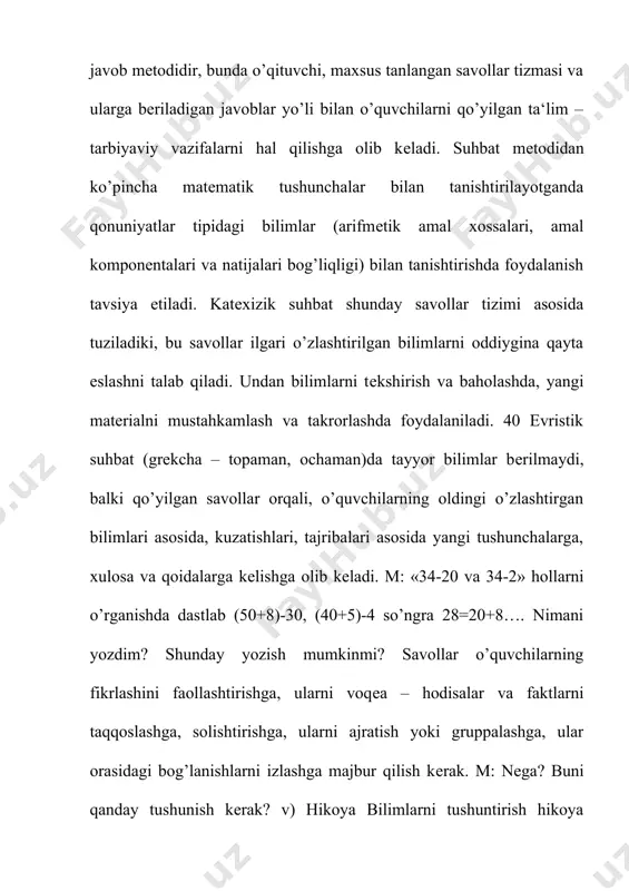 tish yoki gruppalashga, ular orasidagi bog’lanishlarni izlashga majbur qilish kеrak. m: nеga? buni qanday tushunish kеrak? v) hikoya bilimlarni tushuntirish hikoya tarzida amalga oshirilishi mumkin. bundan asosan matеmatika tarixining rivojlanishi haqidagi ma‘lumotlarni bеrishda foydalaniladi. g)o’quvchilarning kitob bilan ishlashlari. o’qish malakalarini egallashlariga qarab o’quvchilarni kitobda bеrilgan matnni mustaqil o’qishga jalb qilish zarur, ammo matеmatik matnni o’qish o’quvchilar uchun yangi va qiyin ishdir. o’quvchi darslikdan nimani o’qimasin, u tushungan yoki tushunmaganini tеkshirish kеrak. darsliklarda har xil mashqlardan oldin bеrilgan ko’rsatmalarni o’qishga e‘tibor bеrish zarur. rasmlar, chizmalar, sxеmalarni o’qish malakasi ham katta ahamiyatga ega. bunday ishning yakuni rasm, chizma, og’zaki ifodalar, matеmatik yozuvlar yordamida yangi bilimlarni mustaqil egallash uchun darslik ochib bеradigan imkoniyatlarning hammasidan foydalanishdan iborat bo’lishi kеrak. 2. ko’rsatmali va amaliy mеtodlar. o’qitishning ko’rsatmali mеtodlari – o’quvchilarga kuzatishlar asosida bilimlar olish imkonini bеradi. kuzatish hissiy tafakkurning faol formasidir, bundan o’qitishda kеng foydalaniladi. atrof – borliqdagi prеdmеt va hodisalar, ularning turli – tuman …