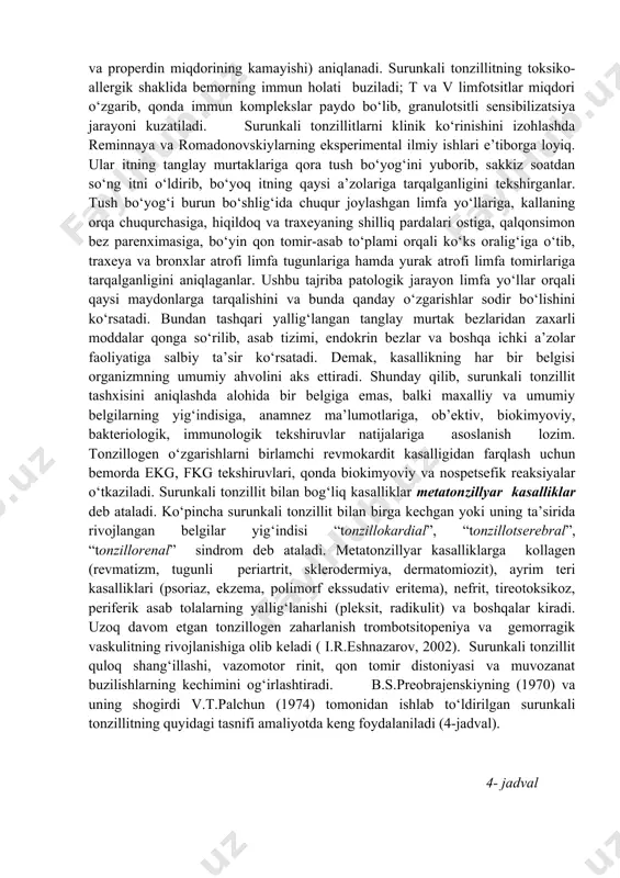belgisi); 4) tanglay-til (old) ravoqchalar chetining infiltratsiyasi va qizarishi (preobrajenskiy belgisi); 1) murtak lakunalarida suyuq kazeozli yoki tiqma shaklida badbo‘y yiring borligi, bodom cha bezlar ustki qismining shakli buzilganligi (76 - rasm); lakunalar ajralmasini ko‘rish maqsadida murtak oldi ravog‘ining asosi bosiladi. buning uchun tekshiruvchi bitta shpatel bilan bemor tilini pastga bosib, ikkinchisi bilan tanglay-til ravoqchasini tanglay murtagi halqum yon devoriga birikkan sohasida ehtiyotkorlik bilan bosadi. lakunalarda yoqimsiz hidli tiqma yoki yiringli ajralma borligi surunkali tonzillitning ishonchli belgilaridan biri hisoblanadi. a) lakunalardagi yiringli tiqmalar b) chap tomonda zak, o‘ng tomonda gize belgilari v) preobrajenskiy belgisi 76-rasm. surunkali tonzillit murtakning katta-kichikligi surunkali tonzillit tashxisida ahamiyatga ega emas. shunga qaramasdan, murtak giperplaziyasi surunkali tonzillitni rivojlanishiga yordam beradi. noaniq hollarda lakuna va murtaklardan surtma olinadi. tekshiruvda patogen flora, leykotsitlarning fagotsitar faolligi pasayganligi, ularing turli degenerativ shakllari paydo bo‘lganligi, limfotsitlar soni kamayganligi aniqlanadi. ba’zan murtak bezlari lakunalarini zondlash, diagnostik yuvish yoki so‘rib olingan patologik ajralma …