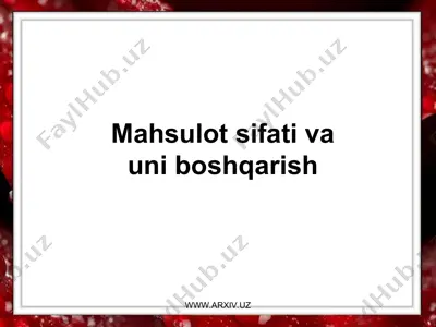 mahsulot sifati va uni boshqarish — PPT