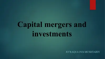 capital mergers and investments — PPTX