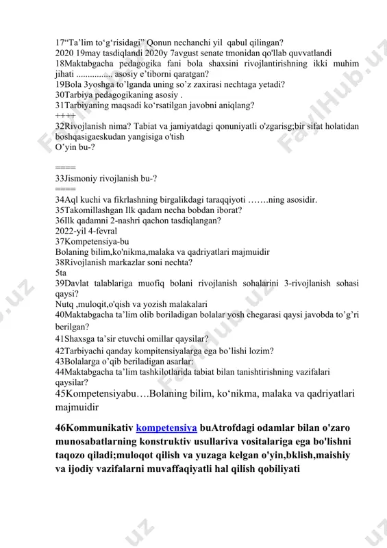tidan boshqasigaeskudan yangisiga o'tish o’yin bu-? ==== 33jismoniy rivojlanish bu-? ==== 34aql kuchi va fikrlashning birgalikdagi taraqqiyoti …….ning asosidir. 35takomillashgan ilk qadam necha bobdan iborat? 36ilk qadamni 2-nashri qachon tasdiqlangan? 2022-yil 4-fevral 37kompetensiya-bu bolaning bilim,ko'nikma,malaka va qadriyatlari majmuidir 38rivojlanish markazlar soni nechta? 5ta 39davlat talablariga muofiq bolani rivojlanish sohalarini 3-rivojlanish sohasi qaysi? nutq ,muloqit,o'qish va yozish malakalari 40maktabgacha ta’lim olib boriladigan bolalar yosh chegarasi qaysi javobda to’g’ri berilgan? 41shaxsga ta’sir etuvchi omillar qaysilar? 42tarbiyachi qanday kompitensiyalarga ega bo’lishi lozim? 43bolalarga o’qib beriladigan asarlar: 44maktabgacha ta’lim tashkilotlarida tabiat bilan tanishtirishning vazifalari qaysilar? 45kompetensiyabu….bolaning bilim, ko‘nikma, malaka va qadriyatlari majmuidir 46kommunikativ kompetensiya buatrofdagi odamlar bilan o'zaro munosabatlarning konstruktiv usullariva vositalariga ega bo'lishni taqozo qiladi;muloqot qilish va yuzaga kelgan o'yin,bklish,maishiy va ijodiy vazifalarni muvaffaqiyatli hal qilish qobiliyati 47nutq, muloqot, o’qish va yozish malakalari sohasi kompetensiyalari nechta kichik sohaga bo’linadi. 8ga 48“ijodiy rivojlanish” sohasi qanday kichik sohalarga bo‘linadi? 5ga 49men” konsepsiyasiga qaysi qatorda to‘g‘ri …