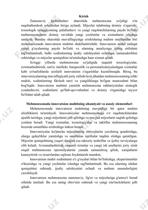 a oshiriladigan jarayondir. mavjud innovatsion muhitning holatini aniqlash uchun so'rovnomalar, intervyular va fokus-guruhlar o'tkazish. xodimlarning innovatsiyalarga bo'lgan munosabati, g'oyalar bilan bo'lishish darajasi, hamkorlik imkoniyatlari va mavjud to'siqlar aniqlanadi. diagnostika natijalariga asoslanib, mehmonxonaning innovatsion rivojlanish strategiyasi ishlab chiqiladi. bunda innovatsiyalarning maqsadlari, ustuvor yo'nalishlari va ularga erishish mexanizmlari belgilanadi. innovatsion fikrlashni qo'llab-quvvatlovchi madaniyatni shakllantirish uchun xodimlarning ongini o'zgartirishga qaratilgan tadbirlar amalga oshiriladi. rahbariyat o'zining xatti-harakati bilan innovatsiyalarga bo'lgan ochiqlikni namoyon etadi, xodimlarning g'oyalarini qadrlaydi va ularni amalga oshirishda qo'llab-quvvatlaydi. innovatsion faoliyatni qo'llab-quvvatlash uchun zarur infratuzilma yaratiladi. bunga g'oyalar generatsiyasi uchun maxsus platformalar, hamkorlik uchun ish joylari, prototiplash uchun laboratoriyalar va boshqa resurslar kiradi. innovatsion g'oyalar va loyihalar uchun xodimlarni moddiy (mukofotlar, bonuslar) va nomoddiy (e'tirof etish, lavozimda ko'tarilish) rag'batlantirish tizimlari ishlab chiqiladi va amaliyotga tatbiq etiladi. xodimlarning innovatsion ko'nikmalarini rivojlantirish uchun treninglar, seminarlar va mentorlik dasturlari tashkil etiladi. yangi texnologiyalar va tendensiyalar bilan tanishtirish uchun doimiy o'rganish imkoniyatlari yaratiladi. turli bo'limlar o'rtasida, …