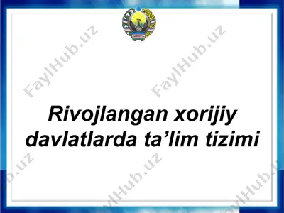rivojlangan xorijiy davlatlarda ta’lim tizimi — PPTX