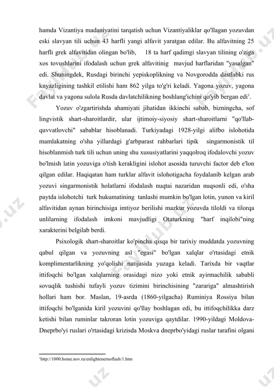 roran lotin yozuviga qaytdilar. 1990-yildagi moldova-dneprbo'yi ruslari o'rtasidagi krizisda moskva dneprbo'yidagi ruslar tarafini olgani uchun esa moldova kiril yozuvidan voz kechdi va hakozo1. xuddi shuningdek, psixologik faktor alfavit islohotini to'xtatib turadigan shartlardan ham biridir. o'tgan asrning 20-30-yillarida rossiya, 19-asrning ikkinchi yarmidan to 20-asrning 80-yillarigacha yaponiyada (bu yerda so'nggi harf inqilobining tashabbuskori amerika okkupatsion ma'muriyati bo'lgan edi)2, 20- asrning 50-60-yillarida xitoyda ayni psixologik faktor bu o'lka xalqlarini yozuv o'zgartirish kabi falokatdan asrab qoldi. rus tilinig krillitsa, xitoy va yaponiyaning ierogliflarda ish ko'rishiga mamlakat ichkarisida va tashqarisida shunchalik ko'nikib qolingan edi-ki, bu islohotlarning tashabbuskorlari ana shu to'siqni yengib o'ta olmadilar, darvoqe, xalqning ham bunday qatlis qadamni qabul qilishiga ishonchning yo'qligi ham ushbu faktorning bir qismi edi. iqtisodiy shart-sharoitlar yozuv islohotlarinig eng konservativ sabablaridan biridir. u yozuvni almashtirishga emas, balki hukumat va jamoat tashkilotlarini bunday qadamlarni qo'yishdan "tiyib turishga" xizmat qiladigan faktordir. ma'lumki, har qanday yozuv islohoti kattagina moddiy xarajatlarni talab qiladi, bu …