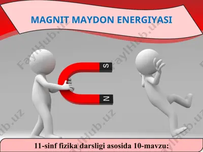 magnit maydon energiyasi 11-sinf — PPT