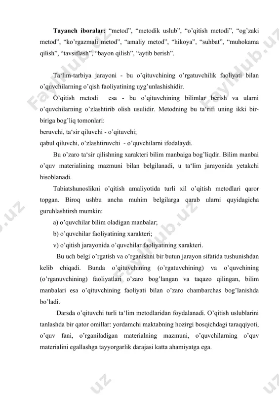 anlash va uni qo’llash xususiyati faqat darsdagi o’quv materialining maqsadiga emas, balki mazmuniga qarab ham aniqlanadi. o’qitish uslubi tushunchasi didaktik va uslubiyatning asosiy tushunchalaridan biri. pedagogikada o’qitish deganda, o’qituvchi va o’quvchilarning birgalikdagi faoliyatlari, ish usullarini tushunish qabul qilingan. bu faoliyat yordamida o’qituvchi bilim beradi, o’quvchilar esa bilim doiralarini kengaytiradilar, ularning bilish qobiliyatlarini rivojlantiruvchi, dunyoqarashini shakllantiruvchi malakalar vujudga keladi. o’qitish metodi deganda o’qituvchi va o’quvchilarning o’zaro bog’langan faoliyati tushuniladi, buning jarayonida o’quvchilar tomonidan bilim, o’quv va ko’nikmalar o’zlashtiriladi, ularning idrok qilish qobiliyatlari rivojlanadi, dunyoga qarash shakllanadi. o’qitish metodlari to’g’risidagi masala - tabiatshunoslikni o’qitish metodikasidagi eng muhim masalalardan biridir: u tabiatshunoslik tasavvurlari hamda tushunchalarini to’g’ri shakllantirish, yuqori ta‘lim va tarbiya natijalariga erishish uchun qanday o’qitish kerak degan savolga javob berishga imkon beradi. tabiatshunoslikni o’qitish metodlari uchta asosiy guruhga bo’linadi. og’zaki metodlar - o’qituvchining materialni og’zaki bayon qilishi, suhbat, kitob bilan ishlash; ko’rgazmali metodlar - namoyish qilish (ko’rsatish), mustaqil kuzatishlar, ekskursiyalar; amaliy metodlar …