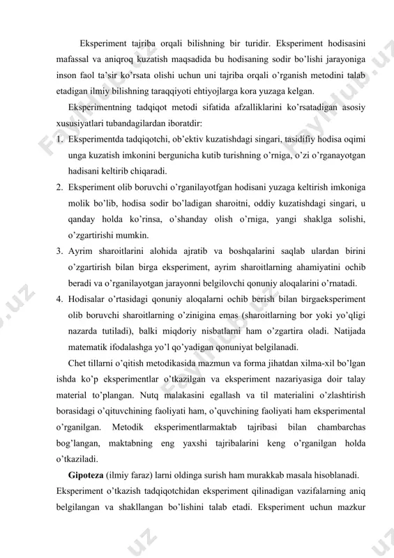 g’langan, maktabning eng yaxshi tajribalarini keng o’rganilgan holda o’tkaziladi. gipoteza (ilmiy faraz) larni oldinga surish ham murakkab masala hisoblanadi. eksperiment o’tkazish tadqiqotchidan eksperiment qilinadigan vazifalarning aniq belgilangan va shakllangan bo’lishini talab etadi. eksperiment uchun mazkur muammoning yechilishi mumkinligini taxmin qilish, ya’ni gipoteza muhimdir. eksperiment tadqiqotchi tomonidan ilgari surilgan ilmiy asoslangan gipoteza asosida tashkil etiladi. eksperiment ana shu gipotezani tekshirishga qaratilgan. gipoteza nazariya va praktikaning barcha yutuqlariga, ilmiy-tadqiqot ishining umumiy metodoligiyasiga suyanish kerak. shu bilan birga, ishlanayotgan tema adabiyotda yetarli yoritilmagan bo’lishi va gipotezani asoslash hamda ochib berish uchun etarli nazariy va prektik ma’lumotlar bo’lmasligi mumkin. bunday hollarda gipotezani ba’zi umumiy nazariy mulohazalarga, ayrim kishilarning xususiy tajribalariga, tadqiqotchining shaxsiy tajribasiga asoslanib chiqarilgan ozmi-ko’pmi to’g’riroq bo’lgan taxmin zaminida yaratishgato’g’ri keladi. bunday holda gipoteza yaratishning o’zi eksperinment talab qiladigan xususiyatga ega bo’lib qoladi, va binobarin kuzatish tajribasi o’tkaziladi. gipoteza tavsiya etilgan yo’nigina isbotlab qolmay, balki nazariy asosi mufassal tahlil qilinishi zarur bo’lgan boshqa …
