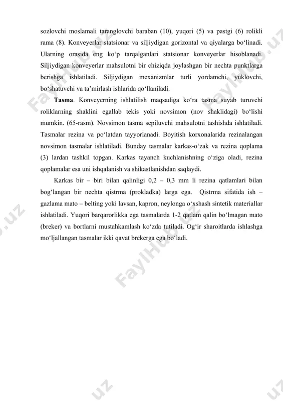 ridan – to‘g‘ri tushirib olishga xizmat qiladi. tasmali, plastinkali, tarelkali, vibratsion va vintli ta’minlagichlar ko‘p tarqalgan. tasmali ta’minlagichlar (67-rasm) gorizontal yoki (10) gacha yuqori yoki pastga og‘ilgan holda o‘rnatilishi mumkin. ular tasmali konveyerlardan tayanch rolik (5) lari tez – tez joylashishi, qattiq bortlar (3) ning mavjudligi va tasmaning kichik harakatlanish tezligi (0,1 – 0,5 m/sek) bilan farq qiladi. cheksiz rezinaning tasma uzatma va taranglovchi barabanlar (4) va (7) ni egadi. changlanuvchi mahsulotlarda ishlaydigan ta’minlagichlar zich yopiladi. tasmani mahsulot bosimidan bo‘shatish uchun varonka (1) ning devori 45–50 os burchak ostida egiladi, bu mahsulotni boshqaruvchi moslama (2) yordamida tasmaga bir tekis, ohista tushishini ta’minlaydi. 67-rasm. tasmali ta’minlagichning sxemasi ta’minlagichlar statsionar siljiydigan turlarga bo‘linadi. mahsulotni tasmali konveyerlarga berish uchun bir nechta bo‘shatish tuynuklariga ega. siljiydigan ta’minlagichlar bunkerlar ostiga o‘rnatiladi. uzatmasi bitta yoki ikkita reduktorli ta’minlagichlar ko‘p tarqalgan. ta’minlagichlarning ishlab chiqarish unumdorligi quyidagi formula orqali hisoblanadi. bu erda: b – tasmaning bortlar orasidagi kengligi, …