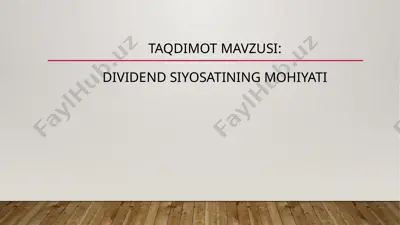 dividend siyosatining mohiyati — PPTX