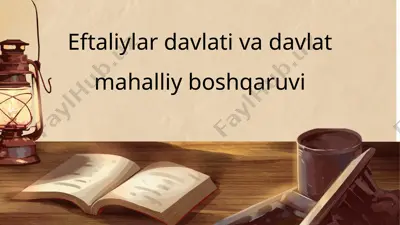 eftaliylar davlati va davlat mahalliy boshqaruvi — PPTX