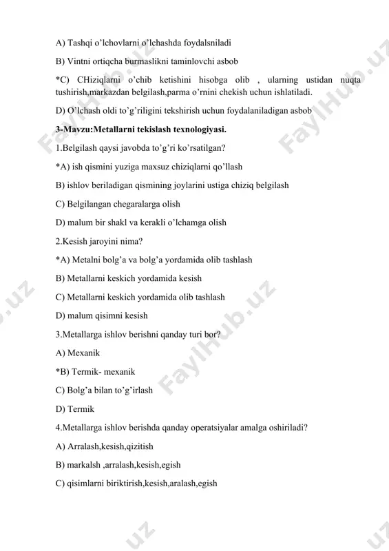 mеtallarni to‘g‘rilash va bukish c) metallarga ishlov berish markalash d) metallani maydalash, tekislash va egish 4.himoya to’ridan qay pait foydalaniladi? a) har doim b) ish olib boriloyotganda doimi foydaliniladi *c) faqat mеtallarni kеsish jarayonida fоydalaniladi d) foydalanishga zarurat yo’q 6-mavzu:metallarga egovlash orqali ishlov berish texnologiyasi. 1.egovlar tishlariga qarab nechta turga bolinadi? a) yirik tishli, mayda tishli *b) yirik va mayda tishli,mayin tishli c) lichne, yirik va mayda tishli d) barxatnie va yirik tishli 2. yirik tishli egovlar qancha qalinlikda qirindi oladi? *a) 0.5-06mm b) 0.6-0.7mm c) 0.4-0.6mm d) 0.3-0.5mm 3. yirik tishli egov bilan ishlaganda aniqlik darajasi qanchadan oshmaydi? a) 0.1-0.2mm b) 0.2-0.5mm *c) 0.1-0.3mm d) 0.01-0.1mm 4.yirik tishli egovlar 1sm uzunligida nechi qator tishga ega bo’ladi? a) 8-9 *b) 10-12 c) 9-10 d) 8-10 7-mavzu:metallarni parmalash. chilangarlikda ishlatiladigan parmalar necha turga bo‘linadi? a) 4 ta *b) 3ta c) 5ta d) 2ta 2.perasimon parmalar qanday po’latlardan yasaladi? a) r9-r8 *b) …