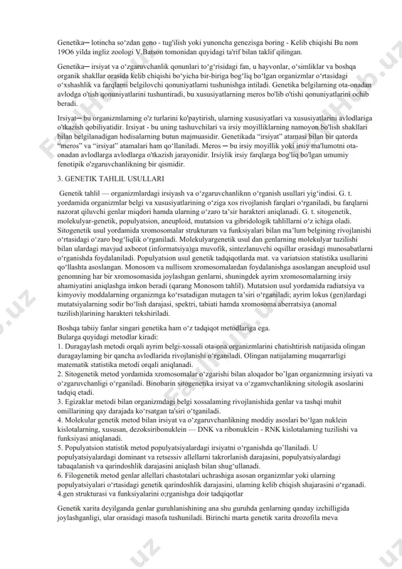 rganizmning tuzilishi rejasining genlar orqali belgilanish xususiyatiga irsiyat, organizmdagi irsiy belgi va xususiyatlarning avloddan avlodga o‘tish jarayoni irsiylanish deyiladi. organizm irsiy omillar yig‘indisi — genotipni tuxum hujayra urug’lanishi davrida ota-onasidan oladi. genotipdagi hamma o’zgarishlar ham nuqsonga sabab bo‘lmaydi. organizmning genotipi uning moslanish imkoniyatlarini va tashqi omillarga javoban reaksiya normasini belgilab beradi. organizm barcha belgilarining yigindisi genotipda kodlashtirilgan irsiy axborot tuzilishiga va uning ifodalanish (ekspressiya) darajasiga bog’liq bo’ladi. genotipdagi mutatsiyalar yoki o‘zgarishlar neytral bo’lib, aksariyat hollarda, organizmlar fenotipik o‘zgarishiga olib kelmaydi. biroq, genotipdagi ma’noga eg’’ genlar (ya’ni oqsil strukturasi o‘zgarishi bilan aloqador) o‘zgarishlar genotipni buzilishiga olib kelib, turli nuqsonlar keltirib chiqaradi.genotipdagi “ma’noga ega” bo’lgan mutatsiyalar sonini neytral mutatsiyalar soniga nisbati organizm genotipini o‘zgaruvchanlik darajasini ko‘rsatadi. irsiyatning moddiy asosi bo’lib bo’linish jarayonida qiz hujayralarga taqsimlanish xususiyatiga ega bo’gan hujayra yadrosining maxsus tuzilmasi xromosomalar hisoblanadi. xromosomalar asosiy genetik tuzilmalar bo’lib, avloddan-avlodga o‘tish jarayonlarini ta’minlash uchun barcha zarur irsiy axborotga ega. 2. genetikaning vazifalari …