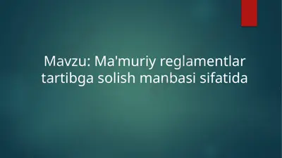 ma'muriy reglamentlar — PPTX
