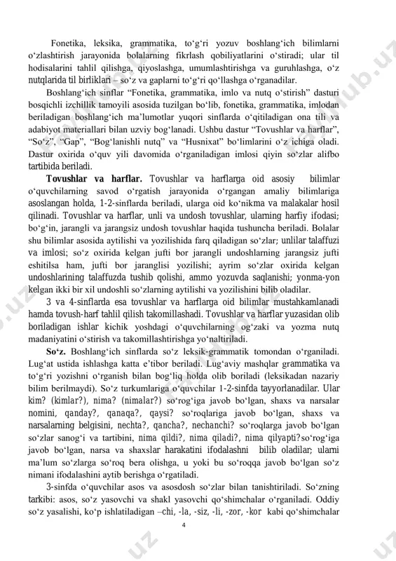 ri bosqichli izchillik tamoyili asosida tuzilgan bo‘lib, fonetika, grammatika, imlodan beriladigan boshlang‘ich ma’lumotlar yuqori sinflarda o‘qitiladigan ona tili va adabiyot materiallari bilan uzviy bog‘lanadi. ushbu dastur “tovushlar va harflar”, “so‘z”, “gap”, “bog‘lanishli nutq” va “husnixat” bo‘limlarini o‘z ichiga oladi. dastur oxirida o‘quv yili davomida o‘rganiladigan imlosi qiyin so‘zlar alifbo tartibida beriladi. tovushlar va harflar. tovushlar va harflarga oid asosiy bilimlar o‘quvchilarning savod o‘rgatish jarayonida o‘rgangan amaliy bilimlariga asoslangan holda, 1-2-sinflarda beriladi, ularga oid ko‘nikma va malakalar hosil qilinadi. tovushlar va harflar, unli va undosh tovushlar, ularning harfiy ifodasi; bo‘g‘in, jarangli va jarangsiz undosh tovushlar haqida tushuncha beriladi. bolalar shu bilimlar asosida aytilishi va yozilishida farq qiladigan so‘zlar; unlilar talaffuzi va imlosi; so‘z oxirida kelgan jufti bor jarangli undoshlarning jarangsiz jufti eshitilsa ham, jufti bor jaranglisi yozilishi; ayrim so‘zlar oxirida kelgan undoshlarining talaffuzda tushib qolishi, ammo yozuvda saqlanishi; yonma-yon kelgan ikki bir xil undoshli so‘zlarning aytilishi va yozilishini bilib oladilar. 3 …