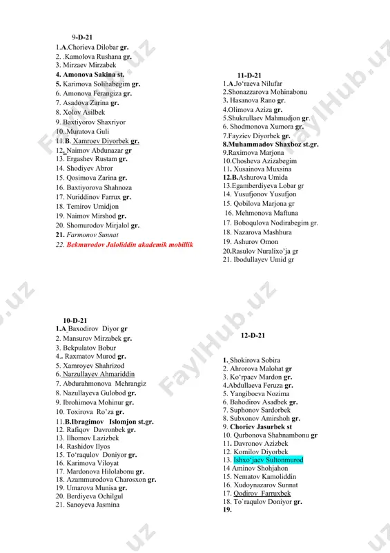 onu gr. 14. rajabova feruza gr. 15. to‘raeva sevaraxon gr. 16. oripov sirojiddin gr. 17. yusupov muhammadali 18. omonov otaniyoz gr. 19. mavlonov muhammadjon 20. kamolov husniyor gr. 9-d-21 1.a.chorieva dilobar gr. 2. .kamolova rushana gr. 3. mirzaev mirzabek 4. amonova sakina st. 5. karimova solihabegim gr. 6. amonova ferangiza gr. 7. asadova zarina gr. 8. xolov asilbek 9. baxtiyorov shaxriyor 10..muratova guli 11.b. xamroev diyorbek gr. 12. naimov abdunazar gr 13. ergashev rustam gr. 14. shodiyev abror 15. qosimova zarina gr. 16. baxtiyorova shahnoza 17. nuriddinov farrux gr. 18. temirov umidjon 19. naimov mirshod gr. 20. shomurodov mirjalol gr. 21. farmonov sunnat 22. bekmurodov jaloliddin akademik mobillik 10-d-21 1.a baxodirov diyor gr 2. mansurov mirzabek gr. 3. bekpulatov bobur 4.. raxmatov murod gr. 5. xamroyev shahrizod 6. narzullayev ahmariddin 7. abdurahmonova mehrangiz 8. nazullayeva gulobod gr. 9. ibrohimova mohinur gr. 10. toxirova ro’za gr. 11.b.ibragimov islomjon st.gr. 12. rafiqov …