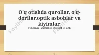 o'q otish qurollari, o'q-dorilar va optik asboblar — PPTX