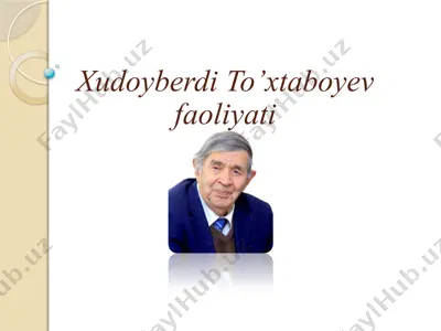 xudoyberdi to’xtaboyev faoliyati — PPTX