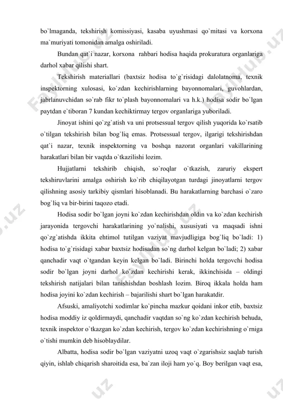 rishi kerak, ikkinchisida – oldingi tekshirish natijalari bilan tanishishdan boshlash lozim. biroq ikkala holda ham hodisa joyini ko`zdan kechirish – bajarilishi shart bo`lgan harakatdir. afsuski, amaliyotchi xodimlar ko`pincha mazkur qoidani inkor etib, baxtsiz hodisa moddiy iz qoldirmaydi, qanchadir vaqtdan so`ng ko`zdan kechirish behuda, texnik inspektor o`tkazgan ko`zdan kechirish, tergov ko`zdan kechirishning o`rniga o`tishi mumkin deb hisoblaydilar. albatta, hodisa sodir bo`lgan vaziyatni uzoq vaqt o`zgarishsiz saqlab turish qiyin, ishlab chiqarish sharoitida esa, ba`zan iloji ham yo`q. boy berilgan vaqt esa, shubhasiz, salbiy omildir. biroq, shunday hollarda ham ko`zdan kechirish zarur. moddiy izlarning hammasi hamisha ham yo`qolib ketavermaydi. ko`zdan kechirish natijalari jabrlanuvchining, ayblanuvchining, guvohlarning ko`rsatuvlarini to`g`ri baholash uchun zarurdir. ko`zdan kechirish paytida hodisaning haqiqiy holatlari yashirishga urinishlarni payqab qolinishi mumkin. masalan, elektr tokini ulash va uzib qo`yish moslamasida uning dastasi almashtirilishi, harakatlanuvchi mexanizmlarda yangi to`siqlar paydo bo`lishi mumkin. salbiy holatlar ish uchun muhim ahamiyatga ega. lekin ular odatda – ko`zdan kechirish natijasida …