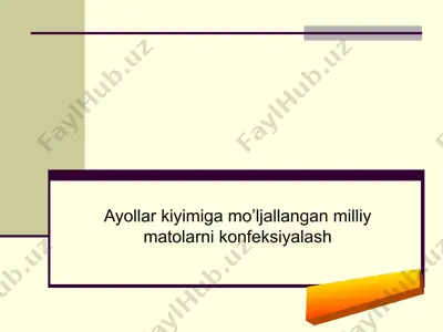 ayollar kiyimiga mo`ljallangan milliy matolarni konfeksiyalash — PPT
