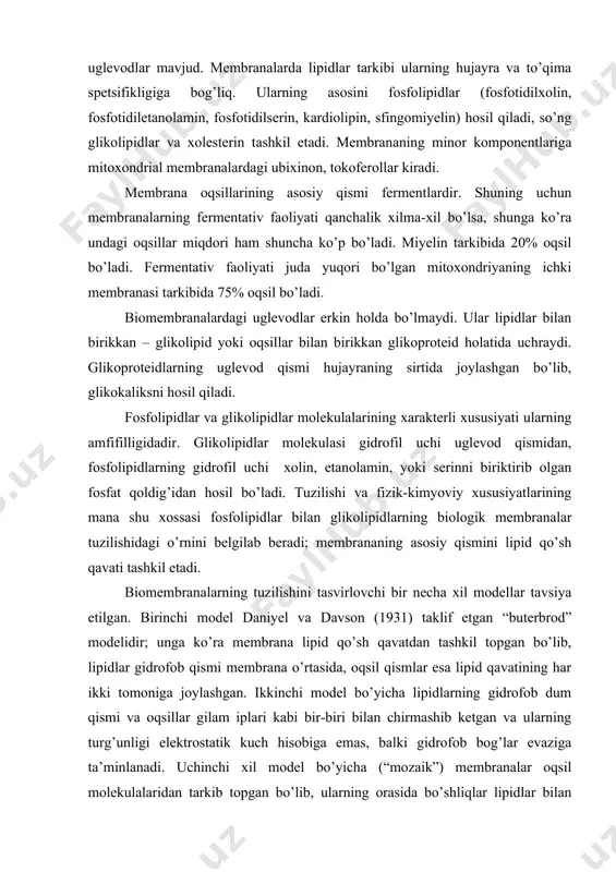 avsiya etilgan. birinchi model daniyel va davson (1931) taklif etgan “buterbrod” modelidir; unga ko’ra membrana lipid qo’sh qavatdan tashkil topgan bo’lib, lipidlar gidrofob qismi membrana o’rtasida, oqsil qismlar esa lipid qavatining har ikki tomoniga joylashgan. ikkinchi model bo’yicha lipidlarning gidrofob dum qismi va oqsillar gilam iplari kabi bir-biri bilan chirmashib ketgan va ularning turg’unligi elektrostatik kuch hisobiga emas, balki gidrofob bog’lar evaziga ta’minlanadi. uchinchi xil model bo’yicha (“mozaik”) membranalar oqsil molekulalaridan tarkib topgan bo’lib, ularning orasida bo’shliqlar lipidlar bilan qoplangan. 2. organizmda moddalar tashilishining ahamiyati va turlari. moddalarning tashilishi yoki bir joydan ikkinchi joyga o’tkazilishi faqatgina moddalar almashinuvi emas, balki organizmning umumiy hayot faoliyati uchun ham zarur. moddaning tashilishi ko’proq bog’lovchilik vazifasini bajaradi, masalan, hujayraning ichida yoki to’qima va organizmlar metabolizmning turli qismlari orasida bog’lovchilik vazifasini bajaradi. moddalarning tashilishi bo’lganligi sababli organizmning biokimyoviy ixtisoslashgan organ va to’qimalari bo’lishi mumkin, bu esa har bir to’qima va organda fermentlar toplamining sintezi uchun …