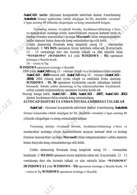 hizmani komputerda tahrirlash dasturi amerikaning autodesk firmasi tomonidan ishlab chiqilgan bo’lib, dastlabki versialari o’tgan asrning 80 yillarida chiqarilgan va keng ommalashib ketgan. tizimning doimiy rivojlanib borishi, foydalanuvchilarning e’tiroz va maslaxatlari inobatga olinib, kamchiliklarni muayan bartaraf etish va boshqa firmalar maxsulotlari (ayniqsa microsoft) bilan integrasialashuvi ushbu dasturni butun dunyoda keng ommalashuviga olib keldi. ushbu dasturning rossiada keng tarqalishi uning 10 – versiasidan boshlandi. u ms dos operasion tizimi tarkibida ishlar edi. keyinchalik, 12 – 13 versialarga doir shu tizimda ishladi va ular sekinlik bilan “windows” (windows 3.1 yoki windows – 95) operasion tizimiga o’tkazila bordi. 14 – versia to’liq windows operasion tizimiga o’tkazildi. 1999 yilda autocad ning 15 – versiasi chiqdi va u foydalanuvchilar orasida autocad – 2000 nomini oldi. autocad ning 16 – versiasi (autocad - 2004) 2004 yilning mart oyida chiqdi va endilikda firma ularning windows – 95, 98 operasion tizimlarida yaxshi ishlashiga kafolat bermasdi. sababi ushbu dasturning to’liq …