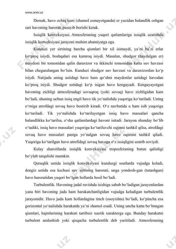 engiz ustida esa kechasi suv sirtining harorati, unga yondosh-gan (tutashgan) havo haroratidan yuqori bo‘lgan hollarda hosil bo‘ladi. turbulentlik. havoning jadal ravishda isishiga sabab bo‘ladigan jarayonlardan yana biri havoning juda ham harakatchanligidan vujudga keladigan turbulentlik jarayonidir. havo juda kam hollardagina tinch (osoyishta) bo‘ladi, ko‘pincha esa gorizontal yo‘nalishda harakatda ya’ni shamol esadi. uning uncha katta bo‘lmagan qismlari, hajmlarining harakati tartibsiz xaotik xarakterga ega. bunday harakatni turbulent aralashish yoki qisqacha turbulentlik deb yuritiladi. atmosferaning turbulent aralashib ketishi natijasida ancha issiq qatlamlardan sovuq qatlamlarga issiqlik jadal ravishda ko‘chadi. havoning yerga tegib turgan eng pastki qatlami bilan yer sirti orasida ishqalanish kuchlari mavjud bo‘lgani uchun eng pastki havo qatlami kamroq tezlik bilan harakatlanadi. undan yuqoridagi qatlam esa pastki qatlam havosidan tezroq harakatlanadi. natijada bunday ikki havo qatlami orasida ishqalanish kuchlari hosil bo‘ladi. bundan tashqari shamolning umumiy oqimida uning ayrim hajmlari turli sabablarga ko‘ra har xil tezlik bilan ko‘chadi. tezlik katta bo‘lganida shamolning umumiy oqimi ichida …