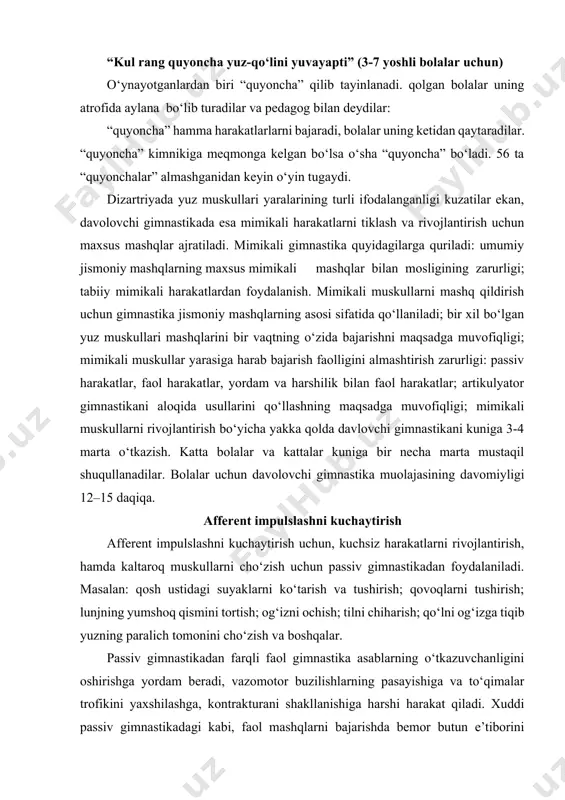 oq qismini tortish; og‘izni ochish; tilni chiharish; qo‘lni og‘izga tiqib yuzning paralich tomonini cho‘zish va boshqalar. passiv gimnastikadan farqli faol gimnastika asablarning o‘tkazuvchanligini oshirishga yordam beradi, vazomotor buzilishlarning pasayishiga va to‘qimalar trofikini yaxshilashga, kontrakturani shakllanishiga harshi harakat qiladi. xuddi passiv gimnastikadagi kabi, faol mashqlarni bajarishda bemor butun e’tiborini shikastlangan tomon muskullari mashqiga haratishi, yuzining sog‘lom qismini kafti bilan belgilashi kerak. masalan: qosh ustidagi suyaklarni ko‘tarish va tushirish; ko‘zlarni yumish va ochish; lunjlarni harshiliksiz va uni bosib shishirish; lablarda qavoni so‘rish va qushtak chalish uchun terish; tilni chiharish; tishlarni tirjaytirish va boshqalar. davolovchi gimnastikaning butun jarayoni davomida quyidagi mashqlardan foydalanish tavsiya etiladi: qoshlari tepaga ko‘tarish; qoshlarni chimirish (“qovoq solish”); ko‘zlarni ketma-ketlikda yumish: pastga harash, ko‘zlarni yumish, shikastlangan tomondagi qovoqlarni barmoq bilan ushlab turib ko‘zlarni yumiq holatda bir daqiqa davomida ushlab turish; ko‘zlarni uch marta ketma-ket ochish va yumish; og‘izni yumib kulish; qisish; boshni pastga egib, nafas chiharish va nafas chiharish vaqtida …