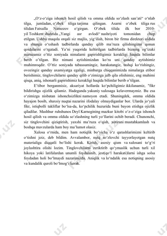 i" asarini keltirish mumkin. kishilarga mustaqil ravishda oʻsishda koʻmaklashishni koʻzlovchi ushbu asar oʻz-oʻziga yordam berish (inglizcha: self-help) janridagi eng mashhur kitoblarning biridir. asar muallifning kurslari davomida qoʻllanilgan standart adabiyot boʻlgan. kitobning asosiy maqsadi omma oldida soʻzlashni chuqur tushuntirib berish hamda omma oldida nutq soʻzlashda kelib chiqadigan qoʻrquvlarni yengishga yordam berishdir. „oʻz-oʻziga ishonch hosil qilish va omma oldida soʻzlash sanʼati“ oʻnlab tilga, jumladan, oʻzbek tiliga tarjima qilingan. asarni oʻzbek tiliga rus tilidan fatxulla namozov oʻgirgan. oʻzbek tilida ilk bor 2010-yil toshkent shahrida „yangi asr avlodi“ nashriyoti tomonidan chop etilgan. ushbu maqola orqali siz majlis, yigʻilish, biron bir firma direktori oldida va shunga oʻxshash tadbirlarda qanday qilib maʼruza qilishingizni qonun qoidalarini oʻrgatadi. yaʼni yuqorida keltirilgan tadbirlarda bizning ogʻizaki maruzamiz o’ttiz soniyada nimalarni gapirishligimiz kerakligi haqida bilimlar berib o’tilgan. biz nimani aytishimizdan koʻra uni qanday aytishimiz muhimroqdir. o’ttiz soniyada tabassumingiz, harakatangiz, tashqi koʻrishingiz, ovozingiz qanday axamiyatga egaligi, minbarga chiqqanimizda nimalarga etibor berishimiz, tinglovchilarni …