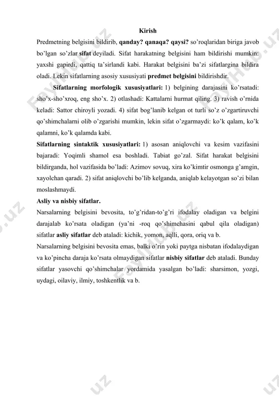 a b. sifat darajalari predmetlardagi bir xil belgining ortiq kamligi jihatidan farqlanishi sifat darajasi deyiladi. sifatlarning quyidagi darajalari bor: oddiy daraja, orttirma daraja, qiyosiy daraja, ozaytirma daraja. 1. oddiy darajadagi sifatlarda belgi boshqa predmetlardagi xuddi shunday belgiga qiyoslanmaydi. bu daraja belgining odatdagi me’yorda ekanligini ko’rsatadi va maxsus ko’rsatkichga (qo’shimchaga) ega emas: keng ko’cha, yashil barg, yaxshi odam. 2. orttirma daraja predmetdagi bir belgining boshqa predmetdagi xuddi shunday belgiga nisbatan eng ko’p ekanligini ifodalaydi. orttirma daraja quyidagi usullar yordamida hosil qilinadi: · morfologik usul: a) so’zning birinchi bo’g’ini ajratilib, unga keyingi bo’g’indagi birinchi undosh qo’shiladi-da, yopiq bo’g’in hosil qilinadi va undan keyin to’liq shakli takrorlanadi: dum-dumaloq, pak-pakana; b) so’zning oldingi ikki tovushi ajratilib unga p, m tovushlaridan biri qo’shiladi va undan keyin so’zning o’zi takrorlanadi: yap-yangi, ko’m-ko’k; v) so’zning birinchi bo’g’inidan keyin –ppa shakli qo’shiladi: soppa-sog’, to’ppa-to’g’ri. · leksik usul: a) maxsus kuchaytiruvchi so’zlar orqali ifodalanadi: eng kichik, hammadan chiroyli, zap …