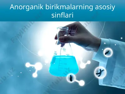 anorganik birikmalar asosiy sinflari — PPTX