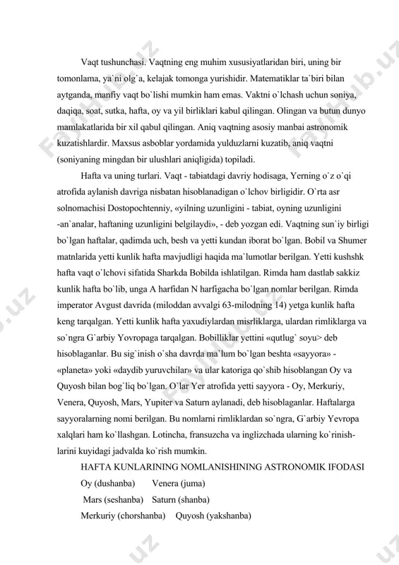 omi berilgan. bu nomlarni rimliklardan so`ngra, g`arbiy yevropa xalqlari ham ko`llashgan. lotincha, fransuzcha va inglizchada ularning ko`rinish-larini kuyidagi jadvalda ko`rish mumkin. hafta kunlarining nomlanishining astronomik ifodasi oy (dushanba) venera (juma) mars (seshanba) saturn (shanba) merkuriy (chorshanba) quyosh (yakshanba) yupiter (payshanba) qadimda sayyoralarning nomi soatlarga ham berilgan. bir haftada 168 soat (24x7) bo`lgan. shanbaning birinchi soatini (shuningdek, 8, 15, 22 soatlarini) 23 soatini yupiter, 24 soatini mars boshqargan. yetti kunlik hafta g`arbda imperator avgust davrida keng tarkaldi. miloddan avvalgi 321 yilda konstantin «hamma fuqarolar quyosh kuni dam olsin»,- deb farmon berdi. slavyanlarda ham yetti kunlik hafta bo`lib yakshanba «nedeley», ya`ni «hech narsa qilma», «ishlamaydigan kun» - deyilgan. dushanba - «ponedelnik» -«nedeley»dan keyingi kun, vtornik seshanba) - «nedeli»dan so`nggi ikkinchi, sreda (chorshanba) - nedeli (haftaning o`rtasi), «chetverg», «pyatnitsa»-to`rtinchi va beshinchi kun deb ataladi. «subbota»- sabbat (shabat)-ya`ni dam olish so`zidan olingan. qadimgi rusda zamonaviy yakshanba xvi asrgacha «nedeli» deb atalgan. hafta so`zining o`rnida …