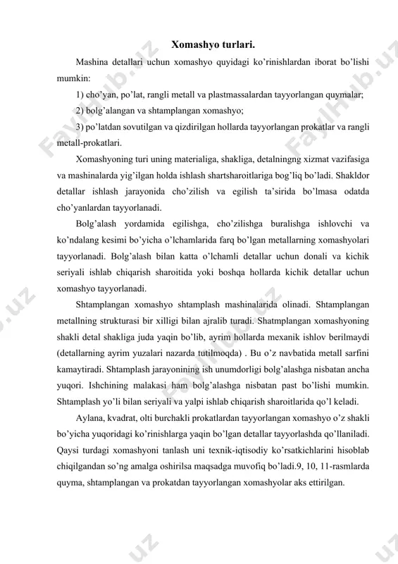 an xomashyolar aks ettirilgan. 9-rasm. quyma ko’rinishdagi cho’yandan tayyorlangan vtulka xomashyosi. 10-rasm. shtamplangan podshipniklarning ichki halqasini xomashyosi. 11-rasm. prokatdan olingan vint xomashyosi. mexanik ishlov berishda qo’yimlar. mashinasozlikda talab etilgan aniqlik va sifat ko’rsatgichlariga javob beradigan detallarni tayyorlash xomashyodan ma’lum bir kattalikdagi metall qatlami-qo’yimni kesuvchi asboblar yordamida kesib olib tashlash usullari yordamida amalga oshiriladi. shunday qilib qo’yim – bu xomashyoga mexanik ishlov berish jaryonida talab etilgan o’lchamlarini ularni chetlanishlar doirasida va yuza g’adir-budirligini ta’minlash maqsadida olib tashlandigan metall qatlami. detal chizmasida ko’rsatilgan o’lchamlarini chetlanishlariga va yuza g’adir-budirligiga qo’yilgan talab qancha yuqori bo’lsa, shuncha ko’p marta mexanik ishlov berish (texnologik o’tishlar) shart bo’ladi, o’z navbatida har bir texnologik o’tish uchun qo’yimlar miqdori hisoblanadi. detal yuzasining talab etilgan tozaligin va aniqligini ta’minlash maqsadida har bir texnologik o’tishda olib tashlangan qo’yimlarning yig’indisi umumiy qo’yim miqdorini tashkil qiladi. qo’yimlar miqdori analitik usulda va jadvallar yordamida aniqlanadi. analitik usul bilan qo’yimlar miqdori aniq hisoblanadi va bu …