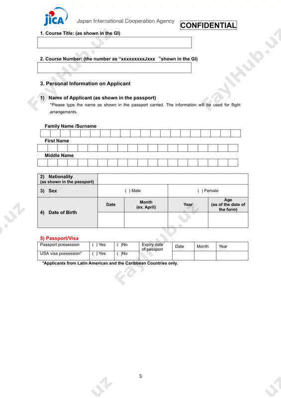 /year to month/year 2) academic background (university, college or higher education) institution city/ country period degree major from month/year to month/year 3) experience of training or study in foreign countries (including all the training experience in jica’s programs) *only applicants for kccp (group and region focused) are required to fill in this part. institution city/ country period field of study / program title from month/year to month/year 4）language proficiency (self-assessment) 1) language to be used in the course (as shown in gi) listening ( ) excellent ( ) good ( ) fair ( ) poor speaking ( ) excellent ( ) good ( ) fair ( ) poor reading ( ) excellent ( ) good ( ) fair ( ) poor writing ( ) excellent ( ) good ( ) fair ( ) poor language test scores if any (ex. toefl, toeic, etc.) 2) mother tongue 3) other languages ( …