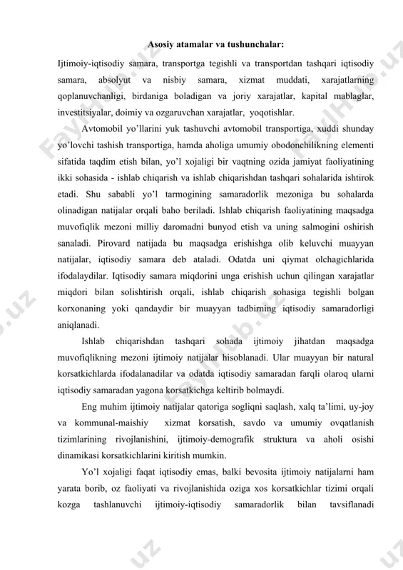 i iqtisodiy samaradan yagona korsatkichga keltirib bolmaydi. eng muhim ijtimoiy natijalar qatoriga sogliqni saqlash, xalq ta’limi, uy-joy va kommunal-maishiy xizmat korsatish, savdo va umumiy ovqatlanish tizimlarining rivojlanishini, ijtimoiy-demografik struktura va aholi osishi dinamikasi korsatkichlarini kiritish mumkin. yo’l xojaligi faqat iqtisodiy emas, balki bevosita ijtimoiy natijalarni ham yarata borib, oz faoliyati va rivojlanishida oziga xos korsatkichlar tizimi orqali kozga tashlanuvchi ijtimoiy-iqtisodiy samaradorlik bilan tavsiflanadi (xarakterlanadi). ijtimoiy natijalarning ba’zi turlari iqtisodiy samaraga ega. u iqtisodiy samaradorlikni aniqlashda hisobga olinadi. yo’l xojaligi rivojlanishining yirik ijtimoiy-iqtisodiy natijalarga erishishni ta’minlovchi yonalishlaridan biri, har bir aholi yashovchi punktni ma’muriy, madaniy va xojalik markazlari bilan ishonchli transport aloqasini ta’minlash maqsadida qishloq joylarda yo’llar qurish sanaladi. yo’l xojaligi samaradorligini umumlashgan korinishda, avtomobil yo’llaridan transport vositalari foydalanishdan hosil boladigan iqtisodiy samara qiymatining shu yo’llarni barpo etish uchun qilingan xarajatlar summasiga nisbati sifatida tasavvur etish mumkin. ammo prinsipial va amaliy xarakterga ega bolgan qiyinchiliklar tufayli yo’llardan foydalanishning iqtisodiy samaradorligini tola …