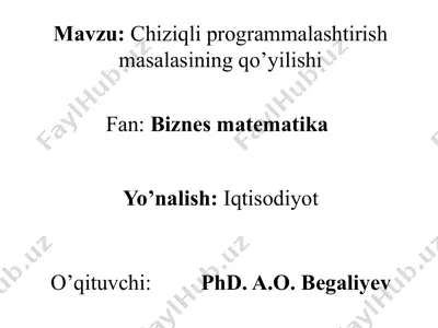 chiziqli programmalashtirish masalasining qo’yilishi — PPTX