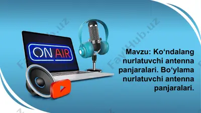 ko‘ndalang nurlatuvchi antenna panjaralari — PPTX