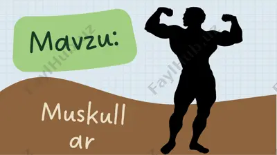 muskullar haqida umumiy ma'lumot — PDF