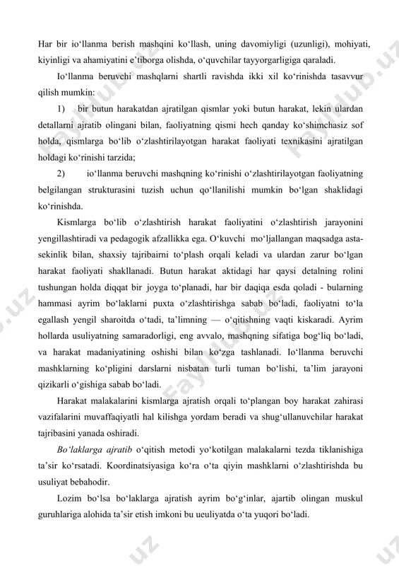 olini tushungan holda diqqat bir joyga to‘planadi, har bir daqiqa esda qoladi - bularning hammasi ayrim bo‘laklarni puxta o‘zlashtirishga sabab bo‘ladi, faoliyatni to‘la egallash yengil sharoitda o‘tadi, ta’limning — o‘qitishning vaqti kiskaradi. ayrim hollarda usuliyatning samaradorligi, eng avvalo, mashqning sifatiga bog‘liq bo‘ladi, va harakat madaniyatining oshishi bilan ko‘zga tashlanadi. io‘llanma beruvchi mashklarning ko‘pligini darslarni nisbatan turli tuman bo‘lishi, ta’lim jarayoni qizikarli o‘gishiga sabab bo‘ladi. harakat malakalarini kismlarga ajratish orqali to‘plangan boy harakat zahirasi vazifalarini muvaffaqiyatli hal kilishga yordam beradi va shug‘ullanuvchilar harakat tajribasini yanada oshiradi. bo‘laklarga ajratib o‘qitish metodi yo‘kotilgan malakalarni tezda tiklanishiga ta’sir ko‘rsatadi. koordinatsiyasiga ko‘ra o‘ta qiyin mashklarni o‘zlashtirishda bu usuliyat bebahodir. lozim bo‘lsa bo‘laklarga ajratish ayrim bo‘g‘inlar, ajartib olingan muskul guruhlariga alohida ta’sir etish imkoni bu ueuliyatda o‘ta yuqori bo‘ladi. lekin mashk l^yexnikasini bilmay qismlarga ajratish, favqulodda tanlangan yo‘llanma beruvchi mashqlar, ulardan noto‘g‘ri foydalanish harakat malakasining shakllanish jarayoniga salbiy ta’sir ko‘rsatadi. harkatni to‘la o‘zlashtirish usuliyati harakat faoliyati …