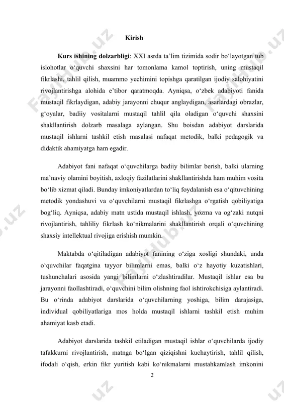 ki, unda o‘quvchilar faqatgina tayyor bilimlarni emas, balki o‘z hayotiy kuzatishlari, tushunchalari asosida yangi bilimlarni o‘zlashtiradilar. mustaqil ishlar esa bu jarayonni faollashtiradi, o‘quvchini bilim olishning faol ishtirokchisiga aylantiradi. bu o‘rinda adabiyot darslarida o‘quvchilarning yoshiga, bilim darajasiga, individual qobiliyatlariga mos holda mustaqil ishlarni tashkil etish muhim ahamiyat kasb etadi. adabiyot darslarida tashkil etiladigan mustaqil ishlar o‘quvchilarda ijodiy tafakkurni rivojlantirish, matnga bo‘lgan qiziqishni kuchaytirish, tahlil qilish, ifodali o‘qish, erkin fikr yuritish kabi ko‘nikmalarni mustahkamlash imkonini beradi. bunday ishlar nafaqat dars jarayonida, balki darsdan tashqari mashg‘ulotlar davomida ham amalga oshiriladi. shu boisdan ham bu mavzu bugungi kunda nazariy va amaliy jihatdan dolzarb bo‘lib, pedagogik izlanishlar doirasida o‘rganilishi lozim bo‘lgan muhim yo‘nalishlardan biridir. qolaversa, adabiyotshunoslik fani va uning metodologik asoslaridagi yangilanishlar ham adabiyotni o`qitish mazmuniga yangicha yo`nalishlar berishini tabiiy hol deb, tushunmoq kerak. bu esa uzluksiz ta`lim tizimining barcha bo`g`inlaridagi adabiyot dasturlari va darsliklarining yangi avlodini yaratish zaruriyatini yuzaga keltirdi. ana shu ehtiyoj natijasida …