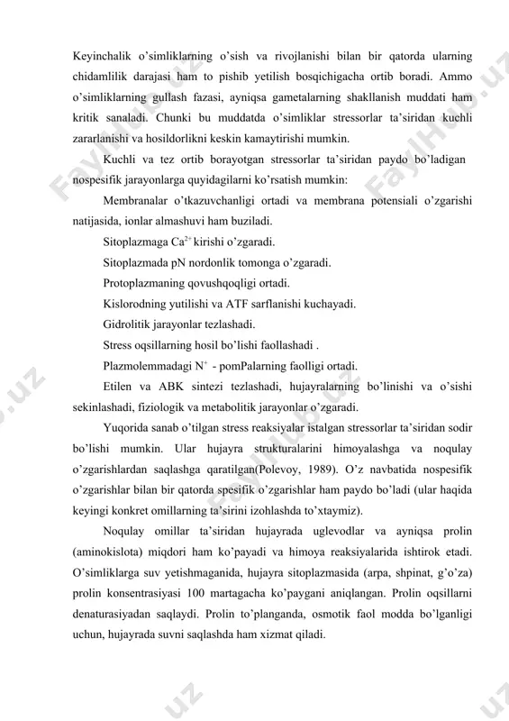 rga suv yetishmaganida, hujayra sitoplazmasida (arpa, shpinat, g’o’za) prolin konsentrasiyasi 100 martagacha ko’paygani aniqlangan. prolin oqsillarni denaturasiyadan saqlaydi. prolin to’planganda, osmotik faol modda bo’lganligi uchun, hujayrada suvni saqlashda ham xizmat qiladi. umuman, o’simliklar noqulay muhitda yashaganda, ularning tanasida etilen va abk miqdori ko’payadi, modda almashinuv jarayoni pasayadi, o’sish va rivojlanish sustlashadi, qarish jarayonlari tezlashadi, to’qimalarda auksin, sitokinin va gibberellinlar miqdori kamayadi va tinimga o’tish tezlashadi. o’simliklarning qurg’oqchilikka chidamliligi. suvning yetishmasligi o’simliklarga eng ko’p zararli ta’sir etadi. suv yetishmasligi – qurg’oqchilik dastavval o’simliklarning suv almashinuv jarayonlariga salbiy ta’sir etadi va o’simliklarning boshqa fiziologik jarayonlarida (fotosintez, nafas olish, ildiz orqali mineral elementlarning o’zlashtirilishi, o’simliklar tanasida moddalar transporti va boshqalar) ham namoyon bo’ladi. natijada, o’simliklarning o’sish va rivojlanishi sekinlashadi yoki to’xtab qoladi. qurg’oqchilik uch xil, ya’ni tuproq qurg’okchiligi, atmosfera qurg’okchiligi va fiziologik qurg’oqchiliklar bo’ladi. tuproq qurg’okchiligi asosan yozning o’rtalari va oxirida kuzatiladi. bu vaqtlarda havoning issiq va quruq kelishi natijasida tuproqdagi suv yer …