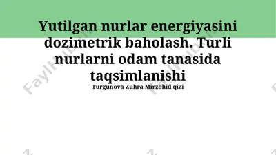 yutilgan nurlar energiyasini dozimetrik baholash — PPTX