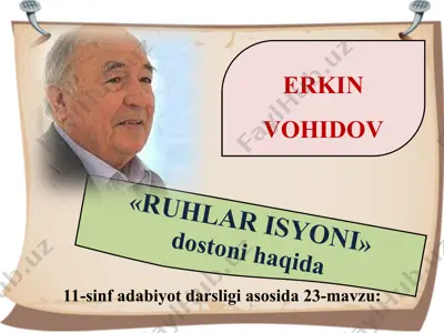 erkin vohidov ruhlar isyoni 11 - sinf — PPT