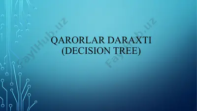 qarorlar daraxti (decision tree) — PPTX