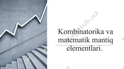 oliy matematika i: kombinatorika va matematik mantiq elementlari — PPTX