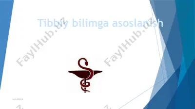 tibbiy bilimga asoslanish — PPTX