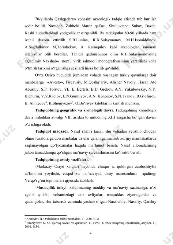 da izohlash. -mustaqillik tufayli xalqimizning moddiy va ma’naviy xazinasiga, o‘zi egalik qilishi, vohamizdagi aziz avliyolar, muqaddas ziyoratgohlar va qadamjolar, shu tabarruk zaminda yashab o‘tgan naxshabiy, nasafiy, qarshiy taxalluslari bilan shuhrat qozongan allomalar siymosi, ular tomonidan yaratilgan ma’naviy sarchashmani yangidan tadqiq etish davrlarini ochib berish; -buyuk allomalarimizning ibratli hayoti va boy merosini har tomonlama chuqur o‘rganish hamda keng ko‘lamda targ‘ib qilish -markaziy osiyo xalqlarining haqqoniy tarixini jumladan, naxshab-qarshi shahri tarixi misolida xolisona yoritish, vohamiz aholisining jahon sivilizatsiyasiga nechog‘lik bebaho hissa qo‘shganligini yangi dalillar bilan isbotlash, o‘zbek davlatchilik tarixini yangi to‘laqonli sahifalar bilan boyitish. tadqiqotning manbaviy asoslari. tadqiqotda miloddan avvalgi viii asrdan to milodiy xiii asrlargacha bo‘lgan davrda nasaf vohasi tarixi va nasafiy allomalar ilmiy muhiti va ularning ma’naviy sarchashmasi to‘g‘risida ma’lumot beriladi. tadqiqotda manbaviy asos bo‘lib, qadimgi yerqo‘rg‘on, zahhoki maron, naxshab-nasaf (shulluktepa) va boshqa ko‘pgina hududlardan topilgan arxeologik topilmalar, ilmiy dalillar, voha tarixi, olimu fuzalolariga oid yunon, xitoy, arab sayyohlari solnomalari …