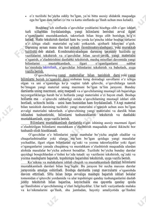 ing didaktik maqsadi, o’quvchilar va jamoa sifatida sinfning xususiyatlariga bog’liq.. zamonaviy didaktikada dars quyidagi turlari ajratib ko’rsatilgan:  aralash darslar;  yangi ma’lumotlar, aniq hodisalar bilan tanishish bo’yicha yoki umumlashtirishlarni anglab yetish va o’zlashtirish maqsadiga ega darslar;  bilimlarini mustahkamlash va takrorlash darslari;  o’rganilganlarni umumlashtirish va tizimlashtirish asosiy maqsadiga ega darslar;  malaka va ko’nikmalarni ishlab chiqish va mustahkamlash darslari;  bilimlarni tekshirish va tekshirish ishlarini o’rganish darsi; https://hozir.org/qirol-hasan-taqdim-etadi.html  o’z tuzilishi bo’yicha oddiy bo’lgan, ya’ni bitta asosiy didaktik maqsadga ega bo’lgan dars turlari (o’rta va katta sinflarda qo’llash uchun mos keladi). boshlang’ich sinflarda o’quvchilar yoshlarini hisobga olib o’quv ishlari turli xillaridan foydalanishga, yangi bilimlarni berishni avval ilgari o’rganilganni mustahkamlash, takrorlash bilan birga olib borishga to’g’ri keladi. hatto tekshirish darslari ham bu yerda ko’pincha ishlar boshqa turlarini o’z ichiga oladi: materialni og’zaki yetkazish. qiziharli hikoyani o’qish. darsning aynan mana shu turi aralash (kombinatsiyalashgan), yoki murakkab tuzilishli deb ataladi. kombinatsiyalashgan …