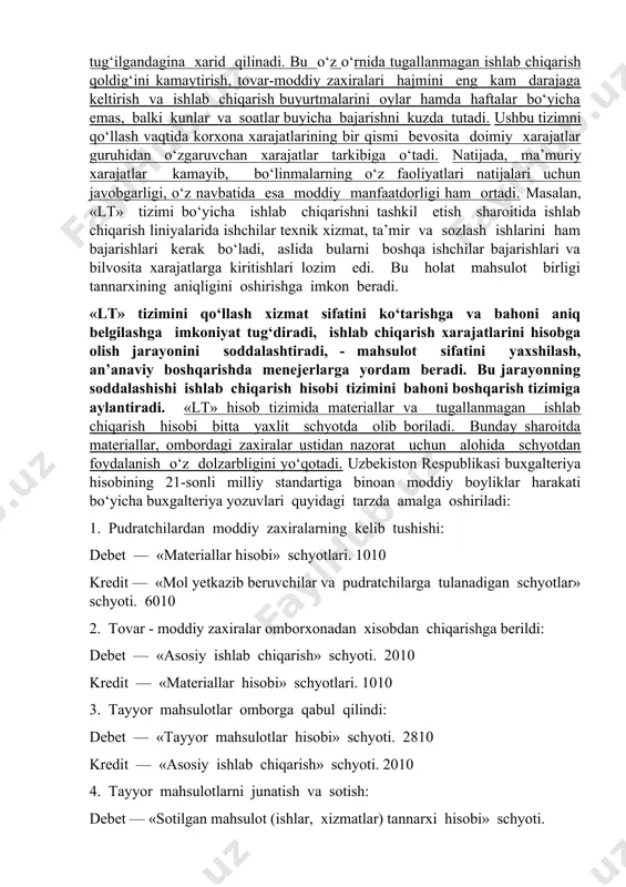 vjud bo‘lishi salbiy holat hisoblanadi. sababi, ularni saqlashga ortiqcha xarajatlar talab etiladi, shuningdek, moddiy zaxiralarning to‘planib qolishi va moliyaviy resurslarning harakatsiz turishi korxona faoliyati samaradorligini so‘ndiradi va raqobatbardoshligini susaytiradi. bu tizimda ishlab chiqarish jarayonida muomalalarning qat’iy ketma-ketligi ta’minlanib, detallar, qismlar va materiallar faqat foydalanish zaruriyati tug‘ilgandagina xarid qilinadi. bu o‘z o‘rnida tugallanmagan ishlab chiqarish qoldig‘ini kamaytirish, tovar-moddiy zaxiralari hajmini eng kam darajaga keltirish va ishlab chiqarish buyurtmalarini oylar hamda haftalar bo‘yicha emas, balki kunlar va soatlar buyicha bajarishni kuzda tutadi. ushbu tizimni qo‘llash vaqtida korxona xarajatlarining bir qismi bevosita doimiy xarajatlar guruhidan o‘zgaruvchan xarajatlar tarkibiga o‘tadi. natijada, ma’muriy xarajatlar kamayib, bo‘linmalarning o‘z faoliyatlari natijalari uchun javobgarligi, o‘z navbatida esa moddiy manfaatdorligi ham ortadi. masalan, «lt» tizimi bo‘yicha ishlab chiqarishni tashkil etish sharoitida ishlab chiqarish liniyalarida ishchilar texnik xizmat, ta’mir va sozlash ishlarini ham bajarishlari kerak bo‘ladi, aslida bularni boshqa ishchilar bajarishlari va bilvosita xarajatlarga kiritishlari lozim edi. bu holat mahsulot …